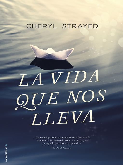 Title details for La vida que nos lleva by Cheryl Strayed - Available